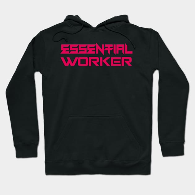 Essential Worker Hoodie by Z1